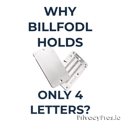 Why the Billfodl Only Holds 4 Letters of Each Word