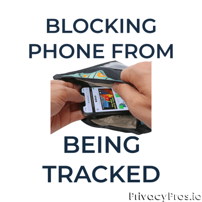 How to Block Your Phone From Being Tracked