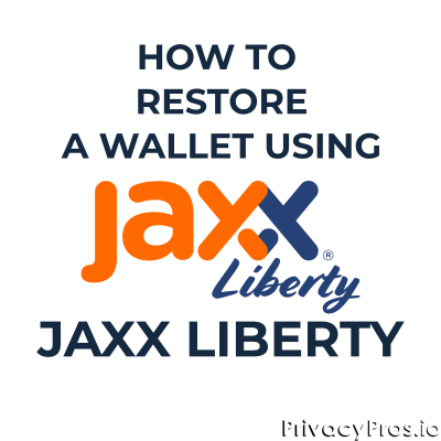 How to Restore a Wallet Using Jaxx Liberty