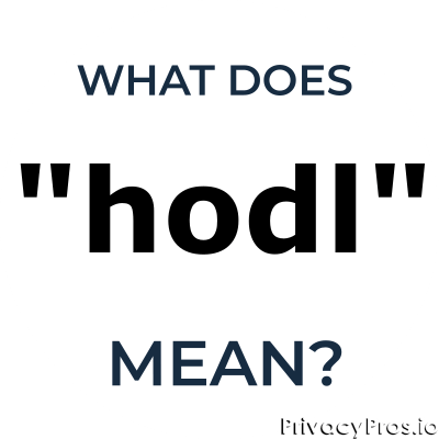 What Does 'Hodl' Mean?